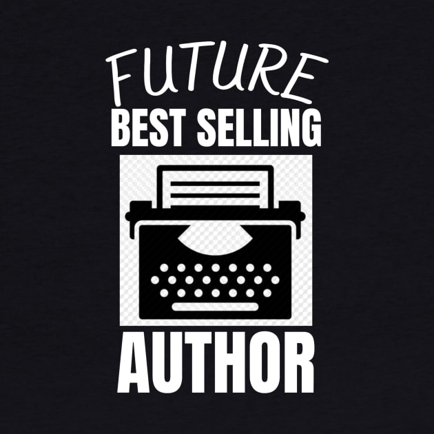 Future Best Selling Author by Jo3Designs